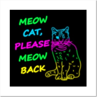 Meow Cat Please Meow Back Posters and Art